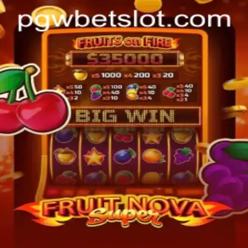 Introducing FruitNovaSuper: The Exciting New Game with pgwbet